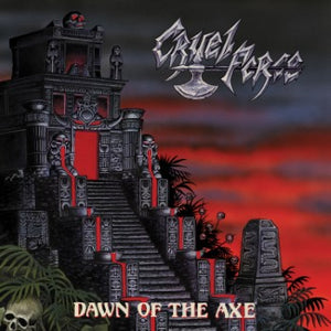 CRUEL FORCE - Dawn Of The Axe (12" LP on Black Vinyl)
