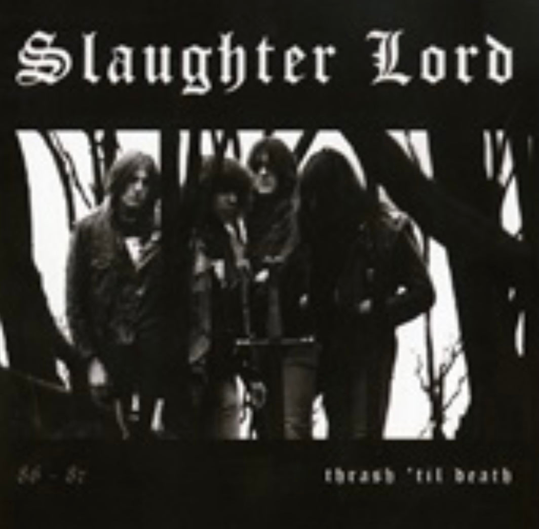 SLAUGHTER LORD - Thrash Til Death (CD) – Goat Throne Records