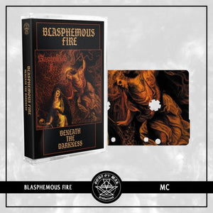 BLASPHEMOUS FIRE - Beneath the Darkness MC