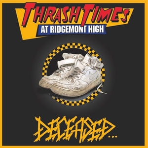 DECEASED - Thrash Times At Ridgemont High (CD)