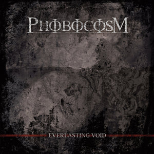 Phobocosm - Everlasting Void 7" EP (Black vinyl)